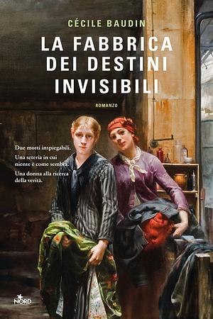 La fabbrica dei destini invisibili by Cécile Baudin