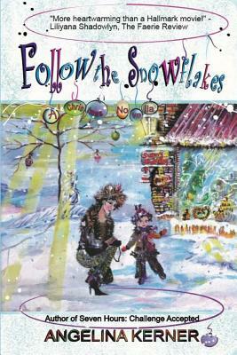 Follow the Snowflakes: A Christmas Novella by 