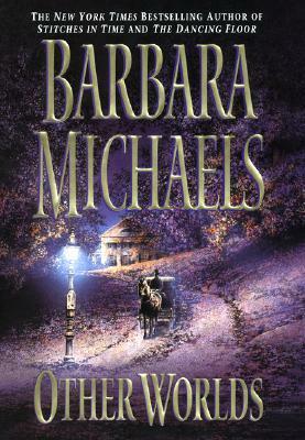 Other Worlds by Barbara Michaels