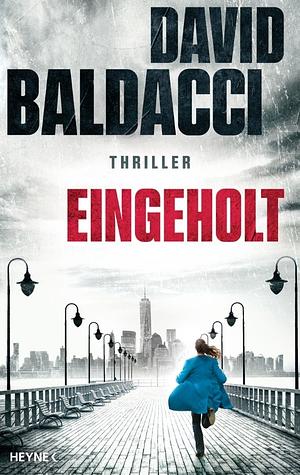 Eingeholt by David Baldacci