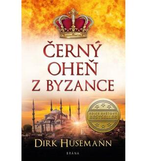 Černý oheň z Byzance by Dirk Husemann