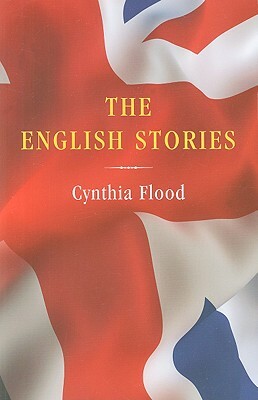 The English Stories by Cynthia Flood
