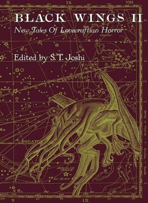 Black Wings II: New Tales of Lovecraftian Horror by S.T. Joshi
