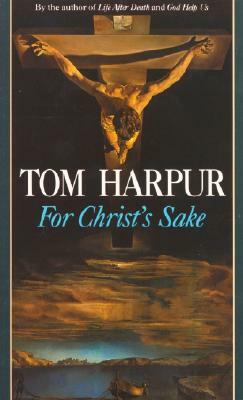 For Christ's Sake by Tom Harpur