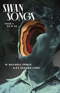 Swan Songs #5 by W. Maxwell Prince
