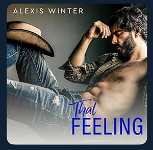 That Feeling by Alexis Winter