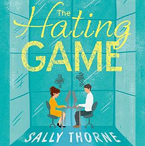 The Hating Game by Sally Thorne