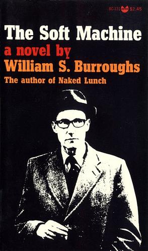 The Soft Machine by William S. Burroughs