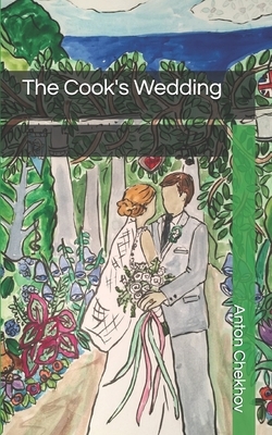 The Cook's Wedding by Anton Chekhov