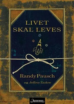 Livet skal leves by Randy Pausch