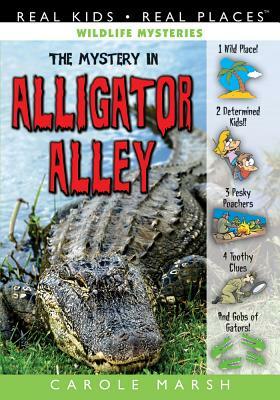 The Mystery in Alligator Alley by Carole Marsh