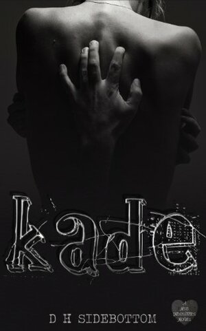 Kade by D H Sidebottom