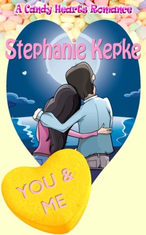 You & Me by Stephanie Kepke