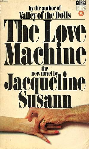 The love machine by Jacqueline Susann, Jacqueline Susann