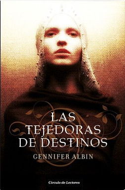 Las tejedoras de destinos by Gennifer Albin