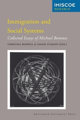 Immigration and Social Systems: Collected Essays of Michael Bommes by 