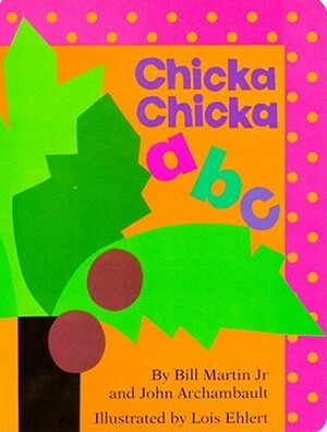 Chicka Chicka ABC by Bill Martin, John Archambault