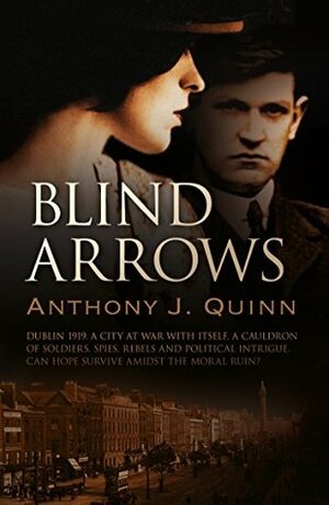 Blind Arrows by Anthony Quinn