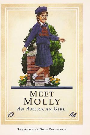 Meet Molly: An American Girl by Valerie Tripp