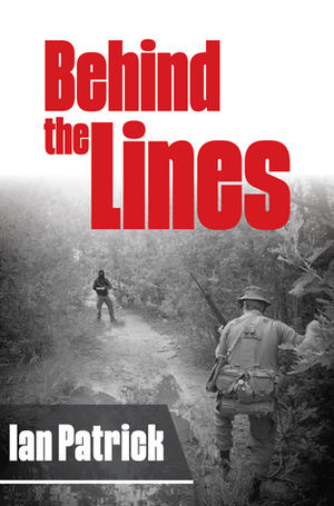 Behind the Lines by Ian Patrick