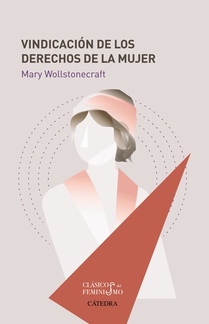 Vindicación de los derechos de la mujer by Mary Wollstonecraft