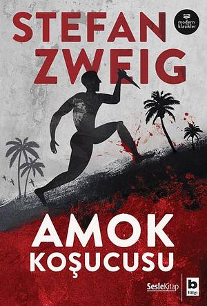 Amok Koşucusu by Stefan Zweig