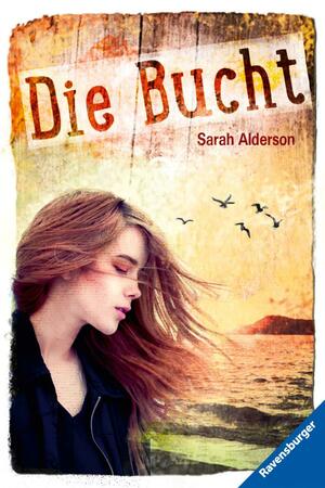 Die Bucht by Sarah Alderson