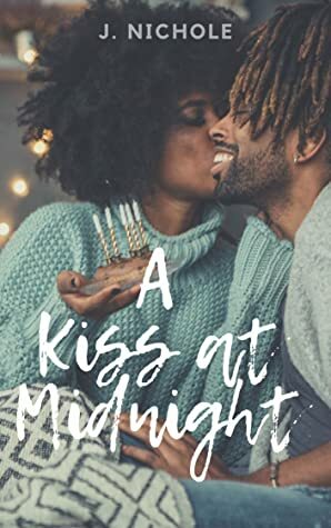A Kiss at Midnight by J. Nichole