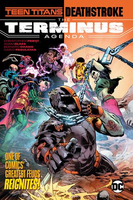 Teen Titans/Deathstroke: The Terminus Agenda by Adam Glass, Christopher J. Priest