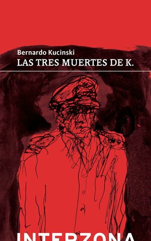 Las tres muertes de K. by Bernardo Kucinski