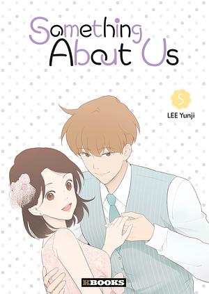 Something About Us, Tome 5 by Lee Yunji