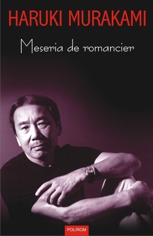 Meseria de romancier by Andreea Sion, Haruki Murakami