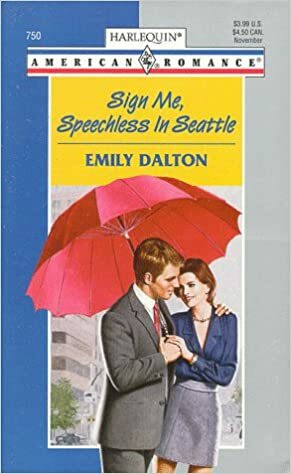 Sign Me, Speechless in Seattle by Emily Dalton, Danice Jo Allen