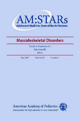 Am: Stars Musculoskeletal Disorders: Adolescent Medicine: State of the Art Reviews, Vol. 18, No. 1 by American Academy of Pediatrics
