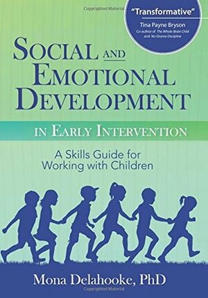Social and Emotional Development in Early Intervention by Mona Delahooke