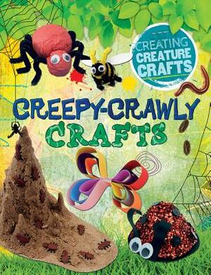 Creepy-Crawly Crafts by Annalees Lim