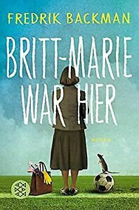 Britt-Marie war hier by Fredrik Backman