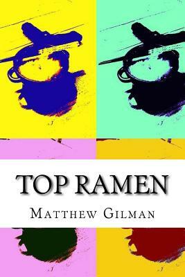 top ramen by Matthew Gilman