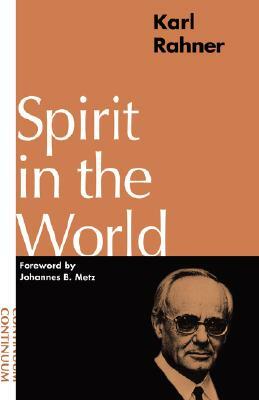 Spirit in the World by Karl Rahner