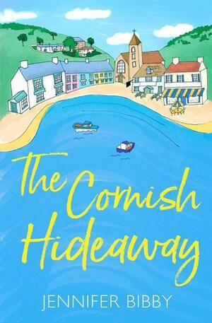 The Cornish Hideaway by Jennifer Bibby