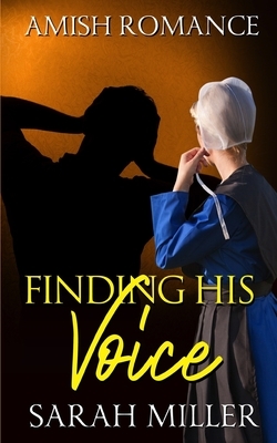 Finding His Voice by Sarah Miller