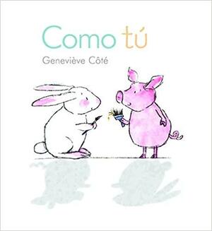 Como Tú Me and You by Geneviève Côté, Almadraba