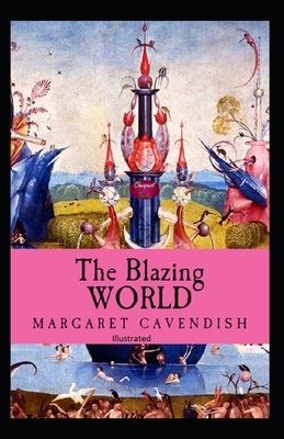 The Blazing World Illustrated by Margaret Cavendish