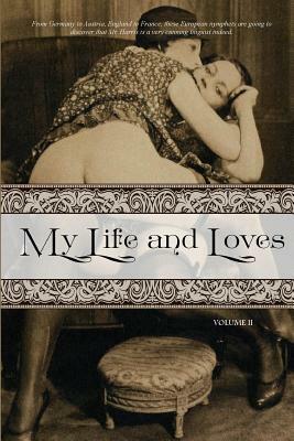 My Life and Loves: Volume Two by Frank Harris
