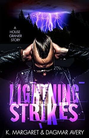 Lightning Strikes by K. Margaret, Dagmar Avery, Stella Price