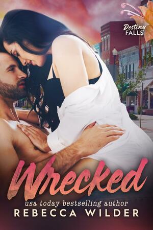 Wrecked by Rebecca Wilder, Rebecca Wilder