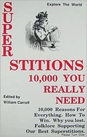 Superstitions: 10,000 You Really Need by William Carroll