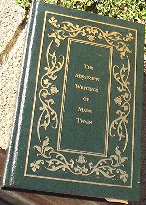 The Mississippi Writings by Mark Twain