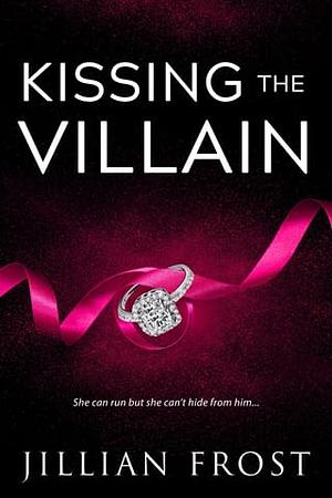 Kissing the Villain by Jillian Frost