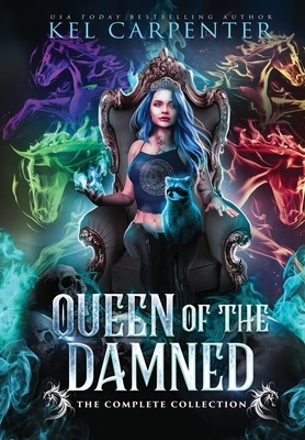 Queen of the Damned: The Complete Series by Kel Carpenter